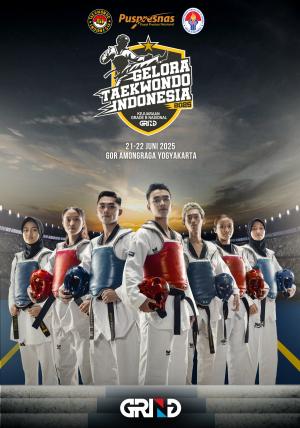 Kejuaraan GELORA TAEKWONDO INDONESIA CHAMPIONSHIP 2025 GRIND ti-phoenixfighter.com